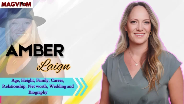 Amber Laign Age, Height, Family, Career, Wedding and Net worth
